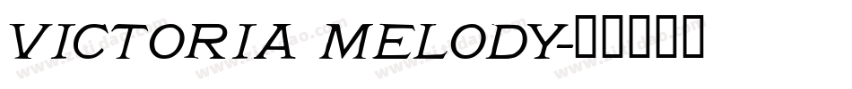 Victoria Melody字体转换